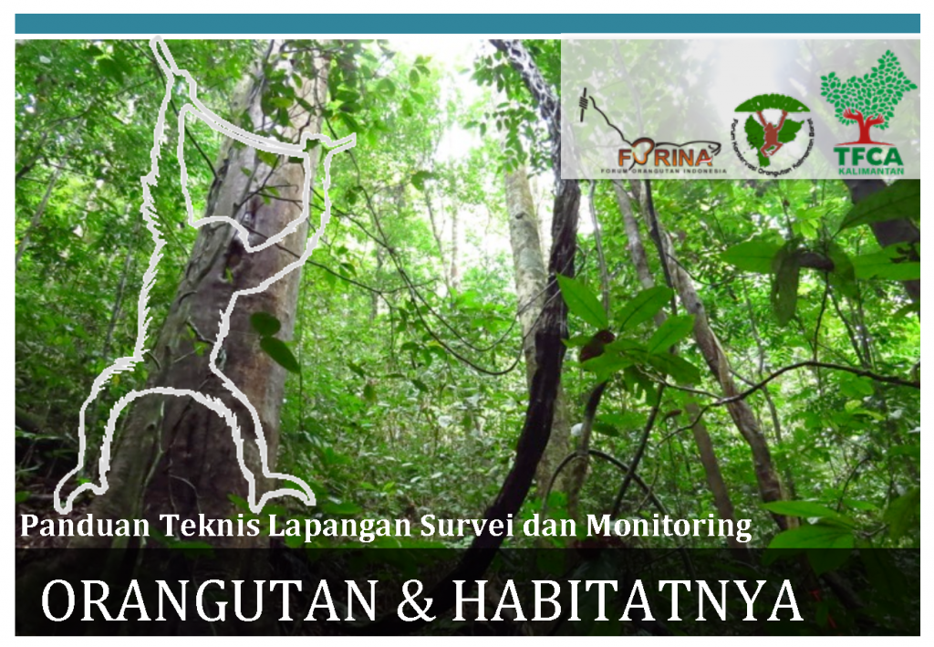 Panduan Teknis Lapangan Survei dan Monitoring Orangutan & Habitanya